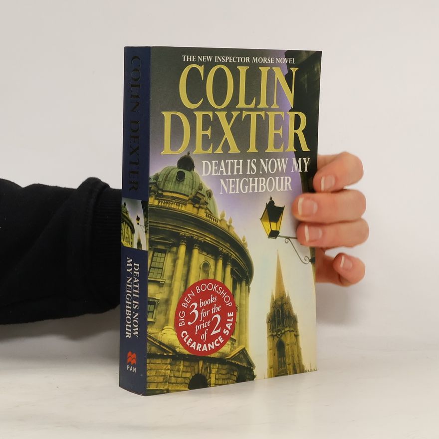 Colin Dexter Death is Now My Neighbour