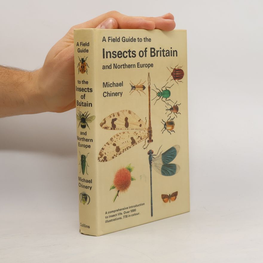 Michael Chinery A Field Guide to the Insects of Britain and Northern Europe