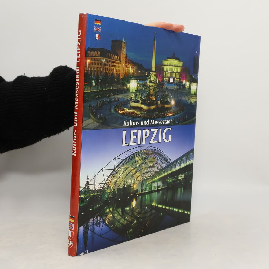 Günter Gerstmann Kultur- und Messestadt Leipzig: Texte in Deutsch / Englisch / Französisch