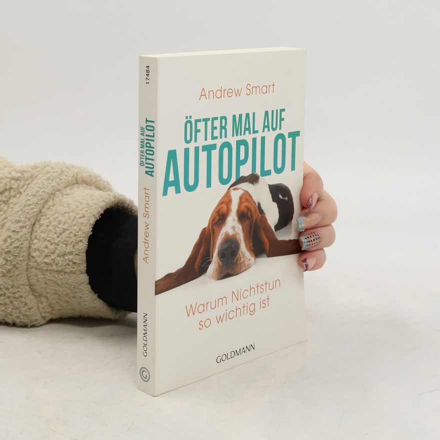 Andrew Smart Öfter mal auf Autopilot