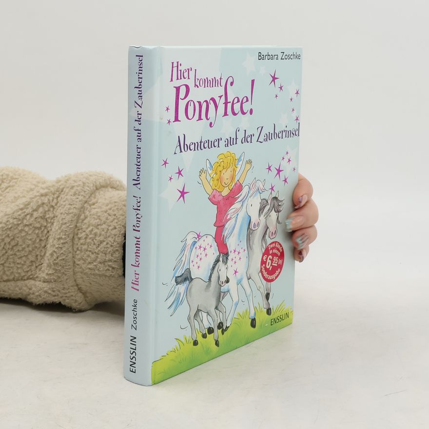 Barbara Zoschke Hier kommt Ponyfee!