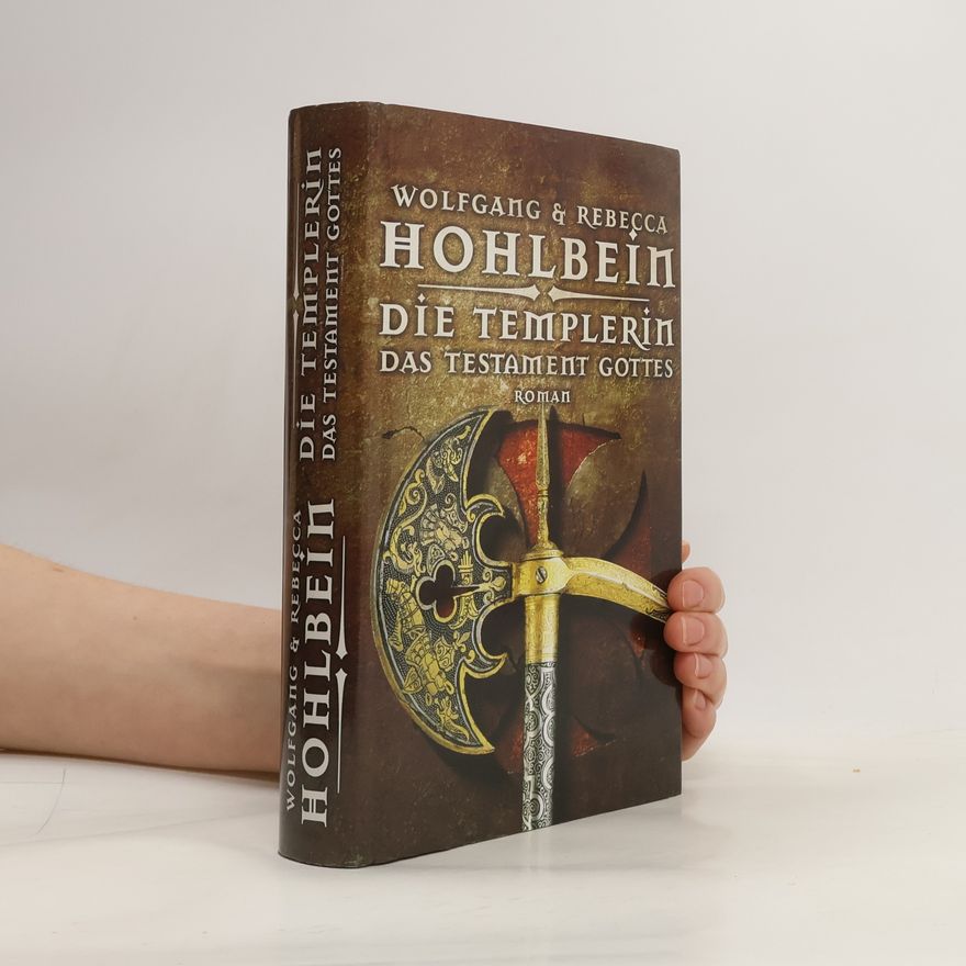 Wolfgang Hohlbein Die Templerin. Das Testament Gottes