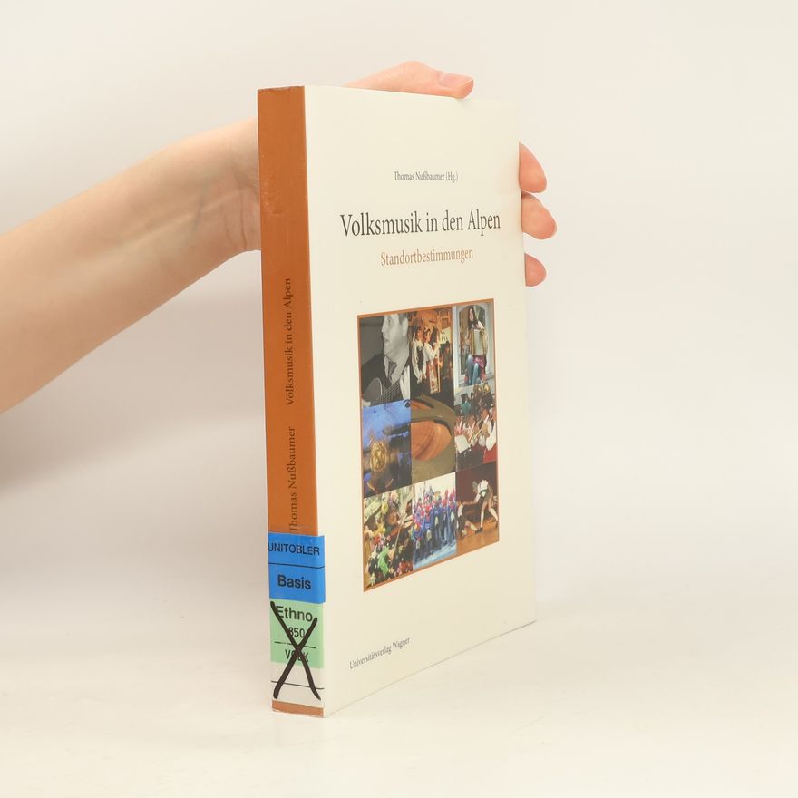 Thomas Nußbaumer Schriften zur musikalischen Ethnologie: Volksmusik in den Alpen