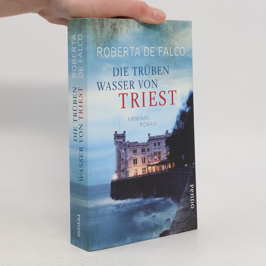 Roberta de Falco Die trüben Wasser von Triest