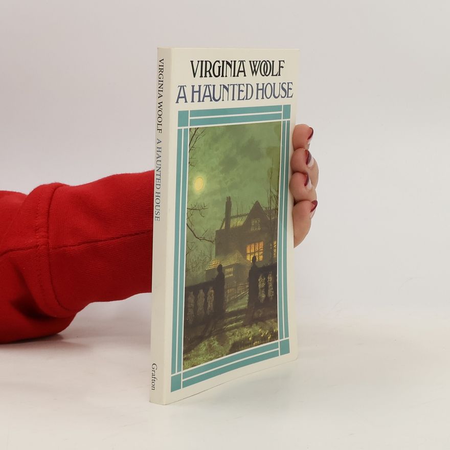 Virginia Woolf A Haunted House