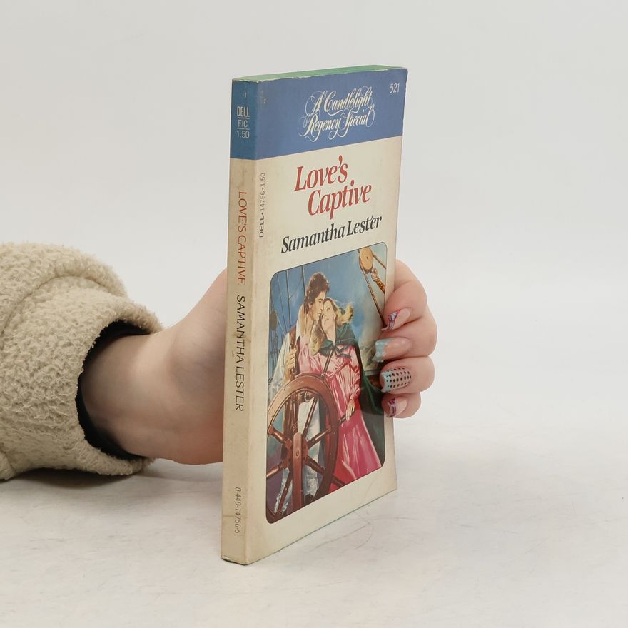 Samantha Lester A Candlelight Regency Special - 521: Love's Captive