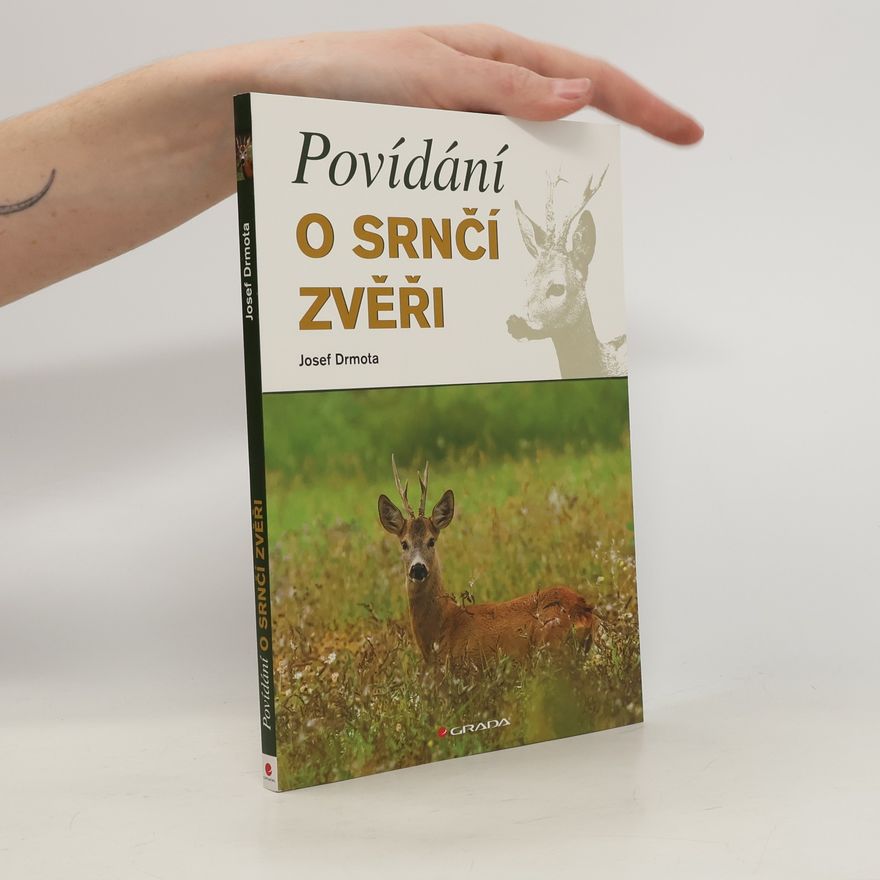 Josef Drmota Povídání o srnčí zvěři
