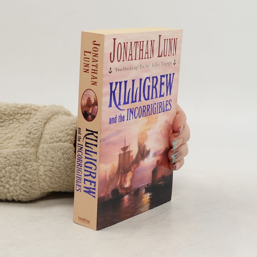 Jonathan Lunn Killigrew and the Incorrigibles