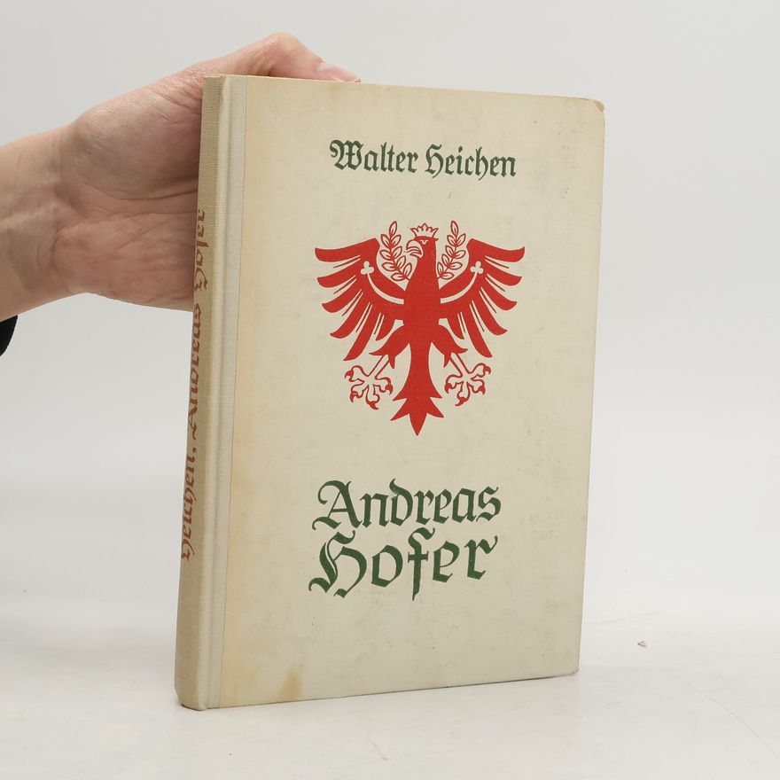 Walter Heichen Andreas Hofer