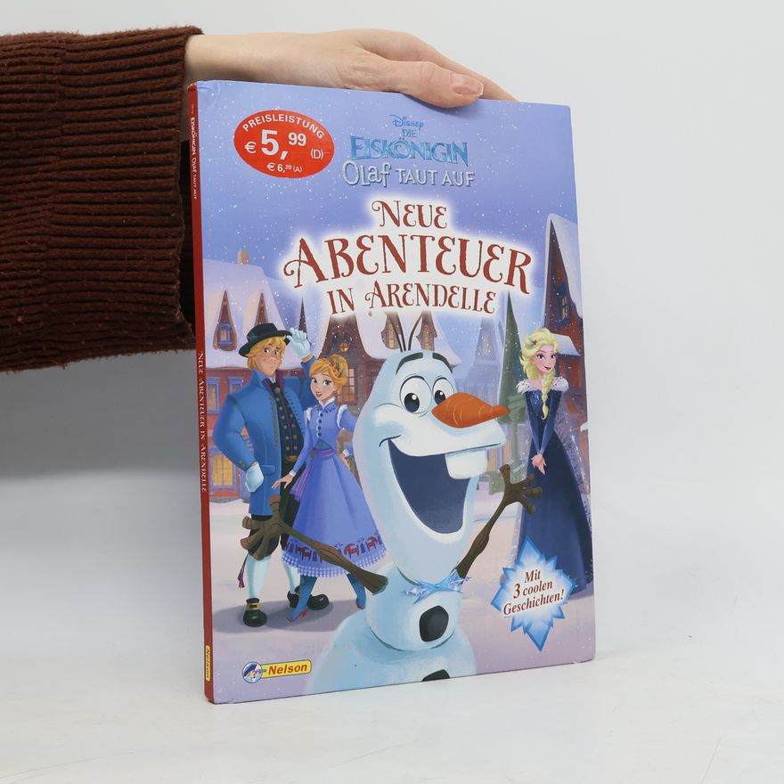 Autorenkollektiv Die Eiskönigin, Olaf taut auf - neue Abenteuer in Arendelle