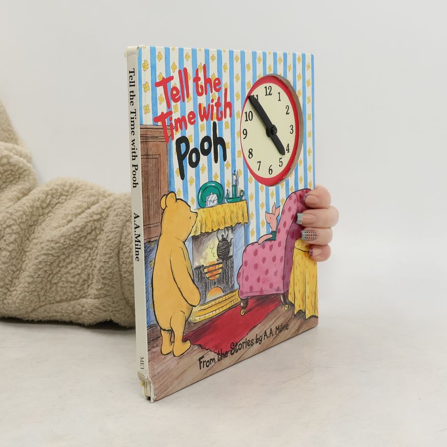 Alan Alexander Milne Tell the Time with Pooh