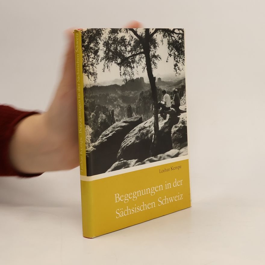 Lothar Kempe Begegnungen in der Sächsischen Schweiz