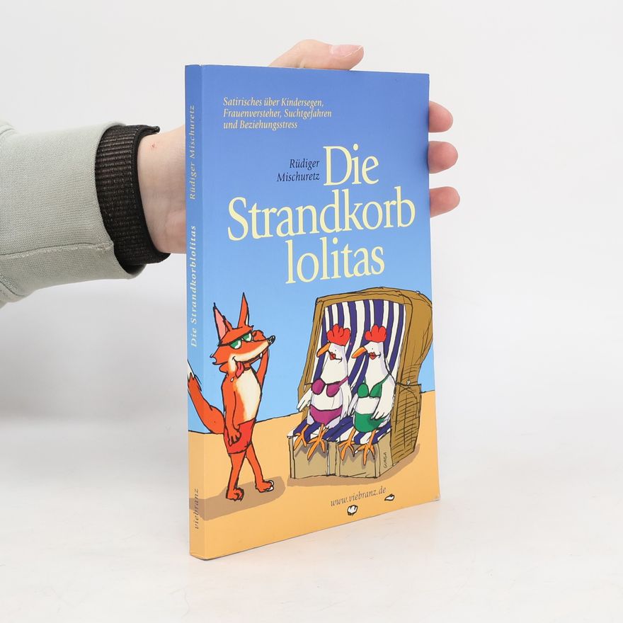 Rüdiger Mischuretz Die Strandkorblolitas