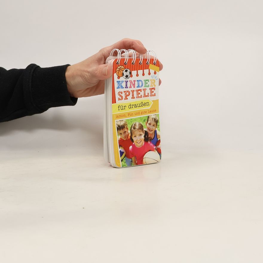 Autorenkollektiv Kinder Spiele für draußen: Action, Fun und gute Laune