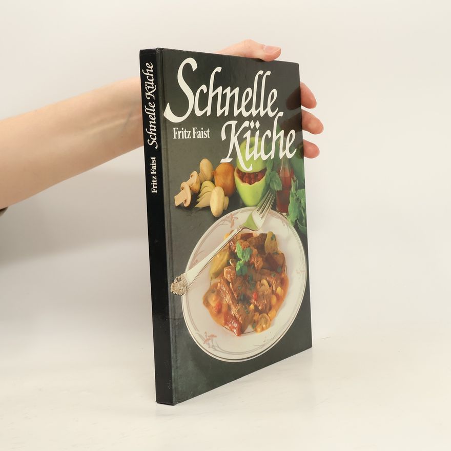 Fritz Faist Schnelle Küche