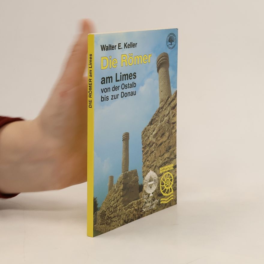 Walter E. Keller Gelbe Taschenbuch-Führer: Die Römer am Limes von der Ostalb bis zur Donau