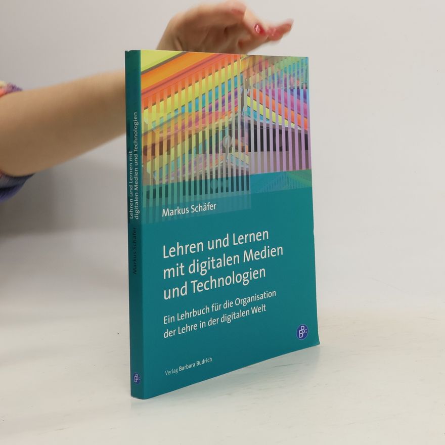 Markus Schäfer Lehren und Lernen mit digitalen Medien und Technologien