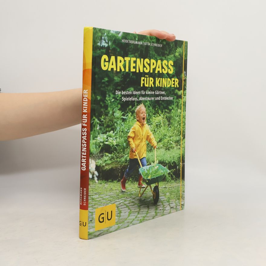 Jutta Schneider GU Gartenpraxis: Gartenspaß für Kinder