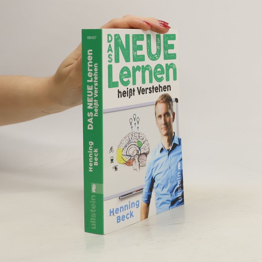 Henning Beck Das neue Lernen