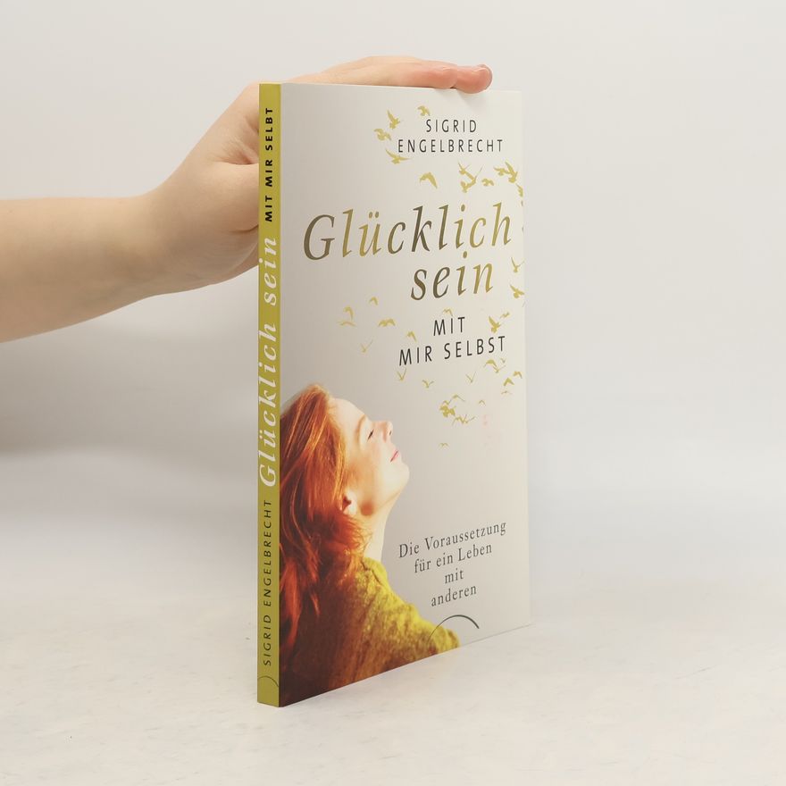 Sigrid Engelbrecht Glücklich sein mit mir selbst