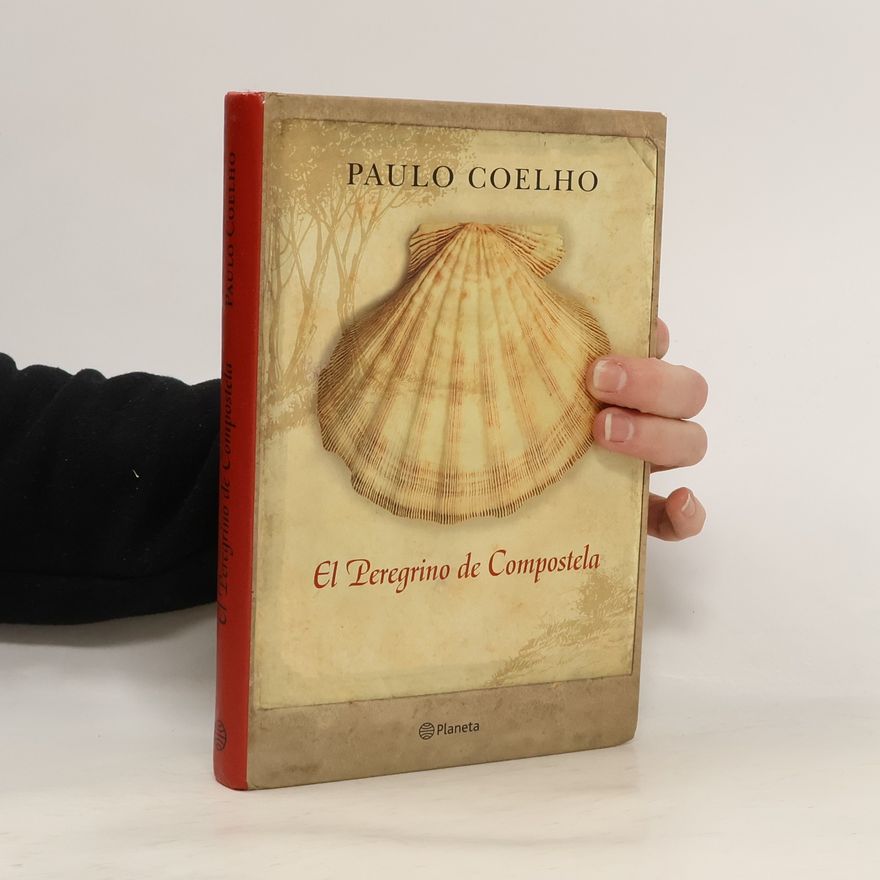 Paulo Coelho El peregrino de Compostela: Edición conmemorativa: Veinticinco años de la primera novela de Paulo Coelho