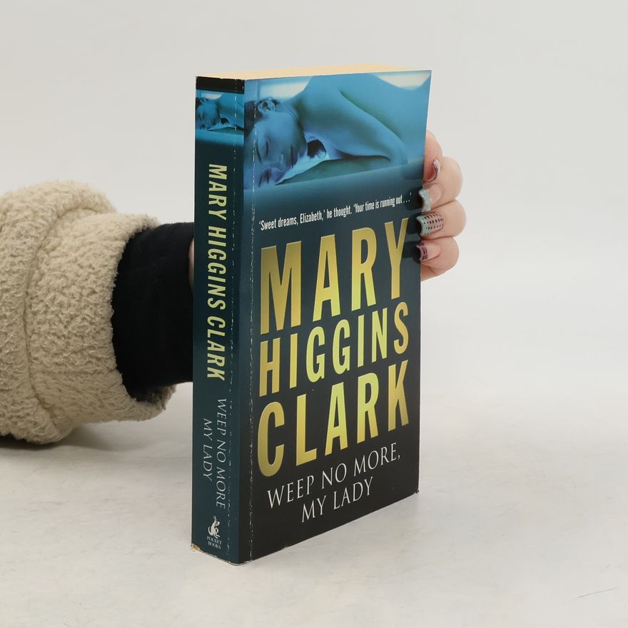 Mary Higgins Clark Weep No More, My Lady
