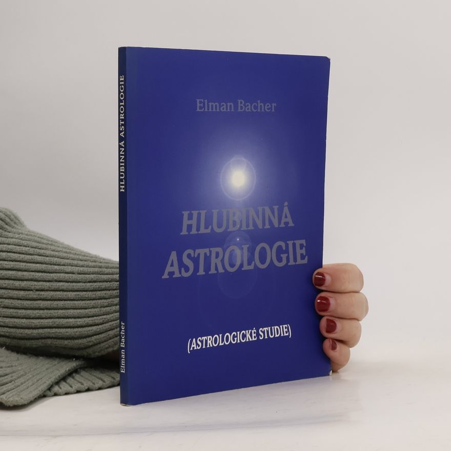 Elman Bacher Hlubinná astrologie (astrologická studie I. a II.)