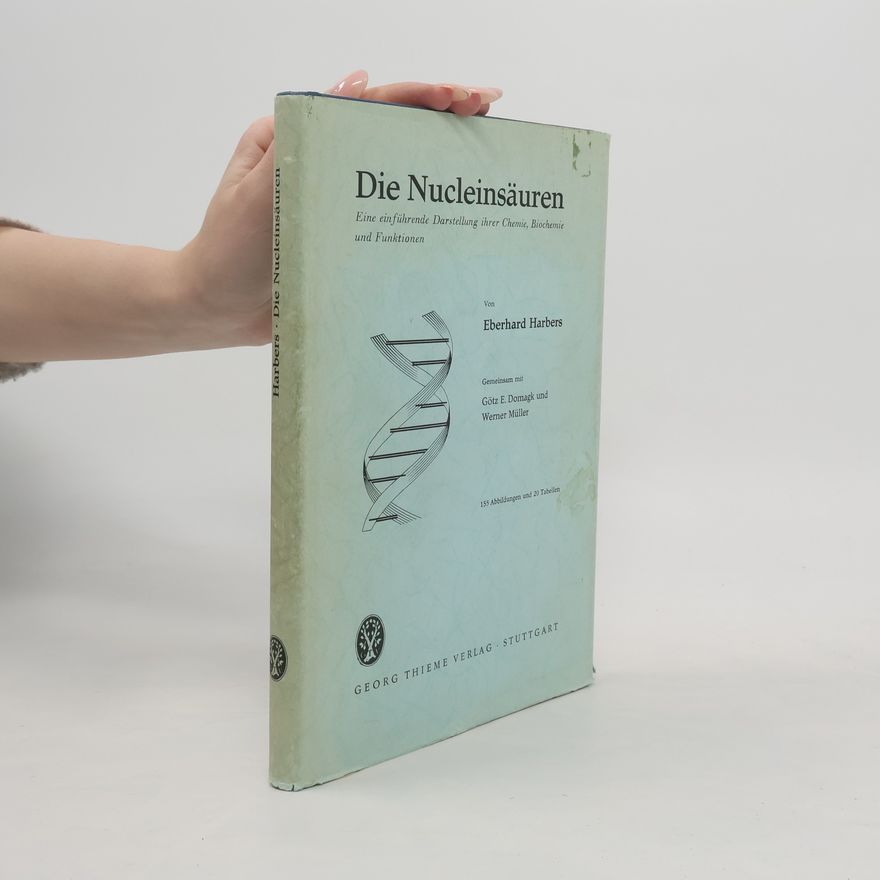 Eberhard Harbers Die Nucleinsauren