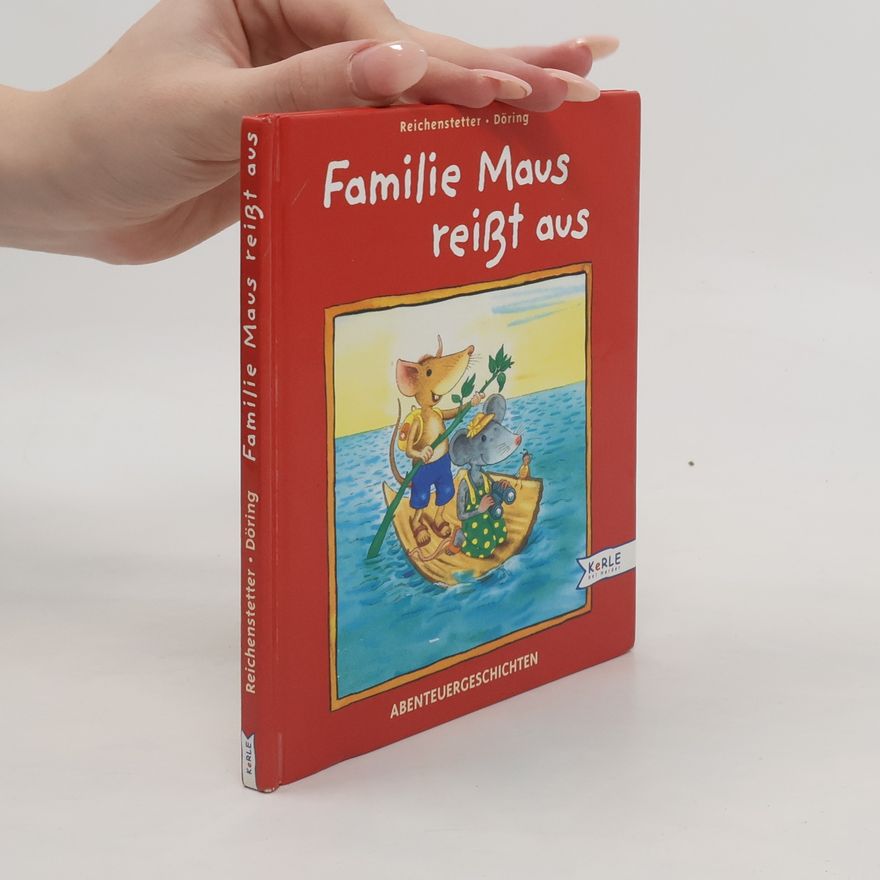 Friederun Reichenstetter Familie Maus reißt aus