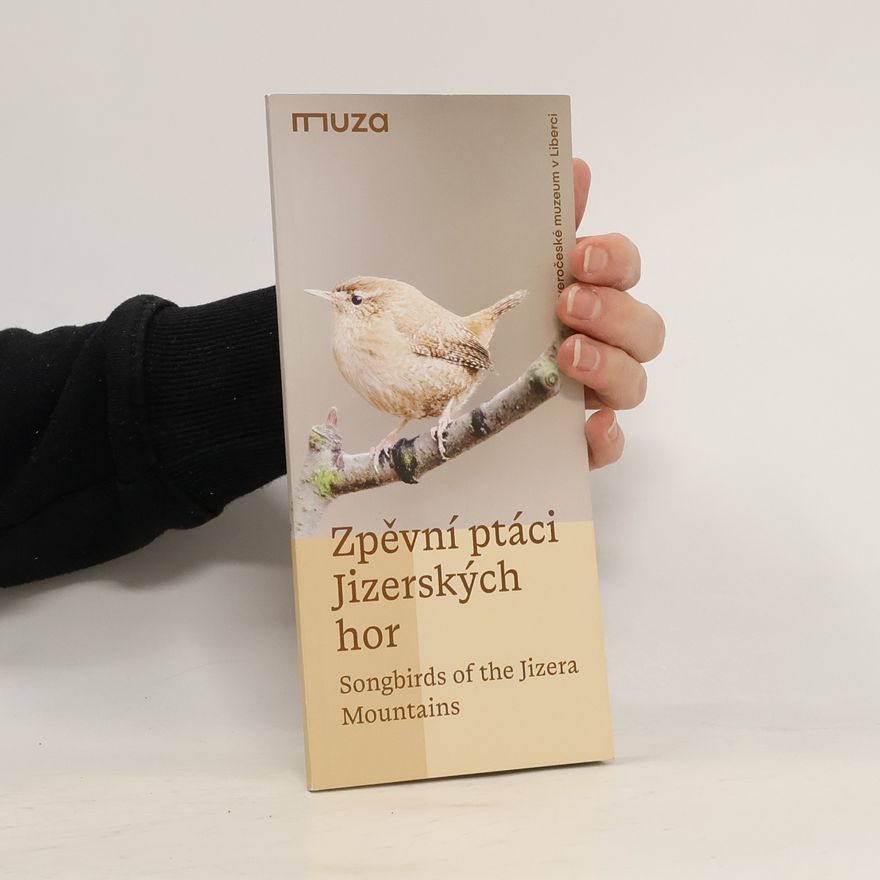 Eliška Kučerová Zpěvní ptáci Jizerských hor. Songbirds of the Jizera Mountains