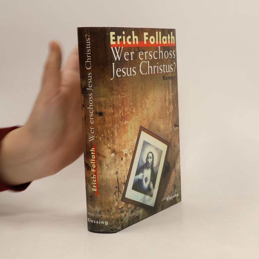 Erich Follath Wer erschoss Jesus Christus?