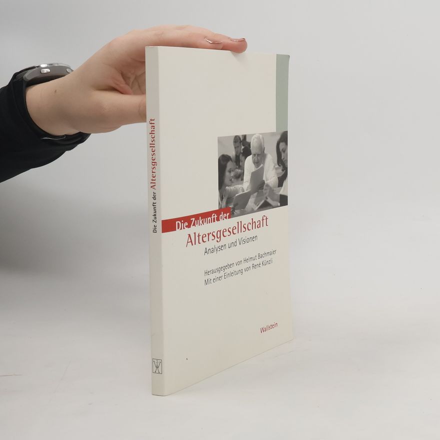 René Künzli Die Zukunft der Altersgesellschaft