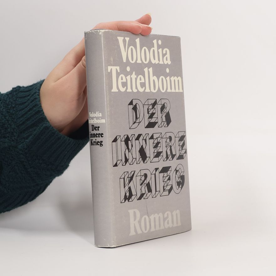 Volodia Teitelboim Der innere Krieg