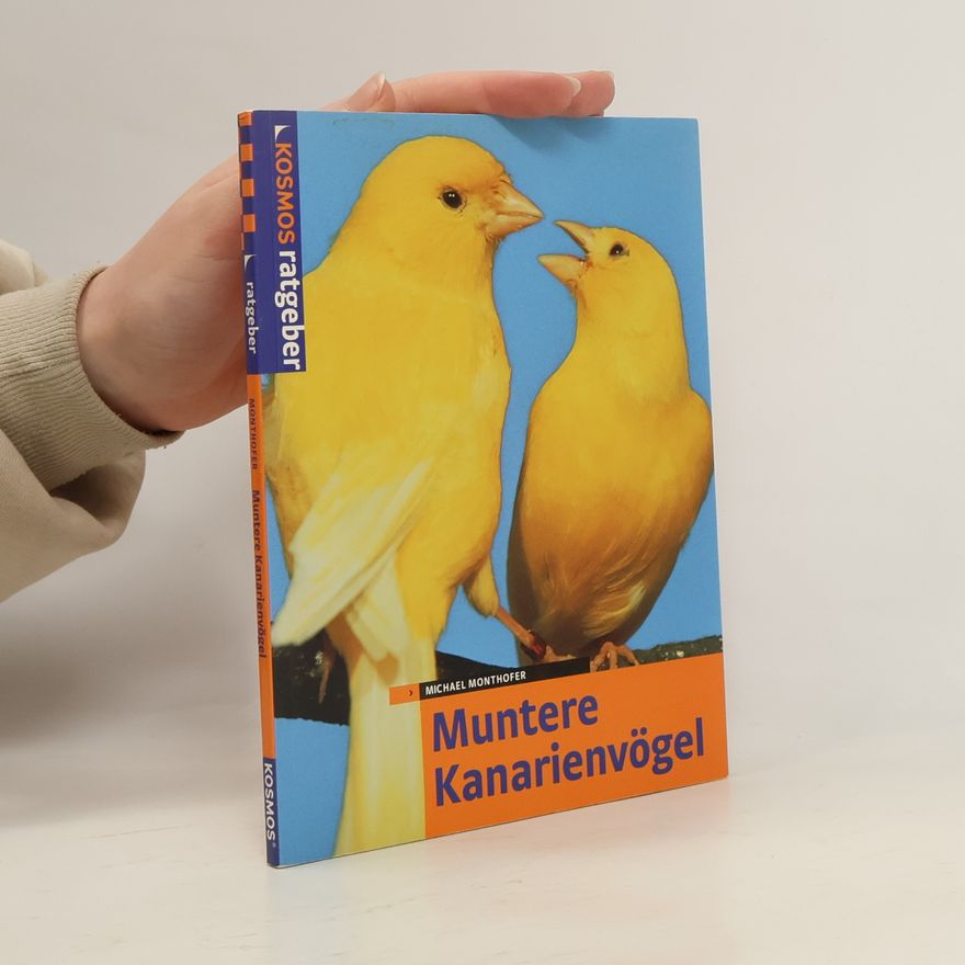 Michael Monthofer Muntere Kanarienvögel