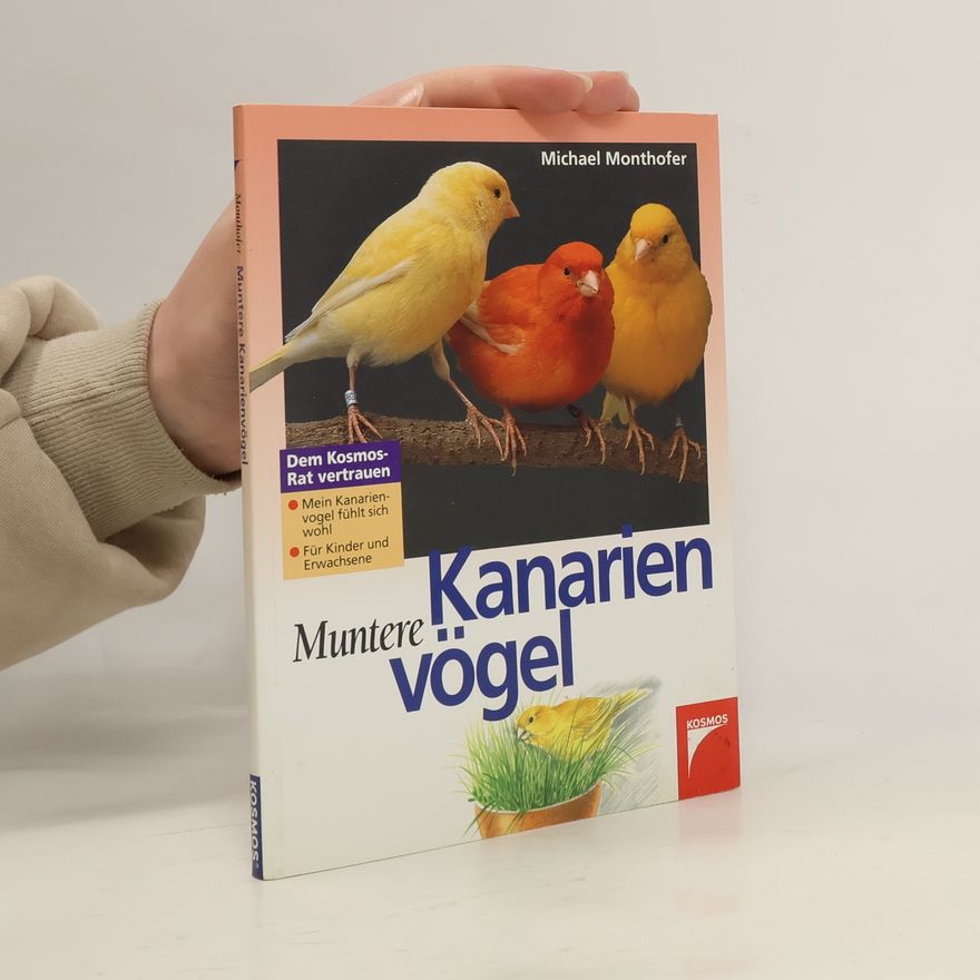 Michael Monthofer Muntere Kanarienvögel