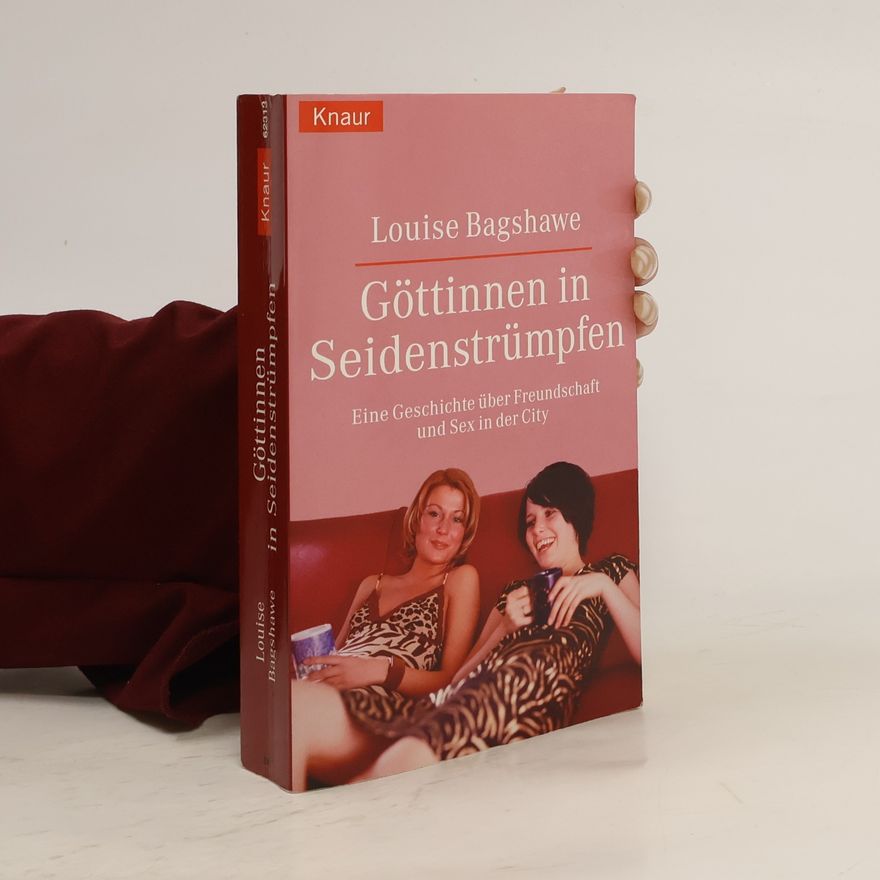 Gabriele Fröba Göttinnen in Seidenstrümpfen. Eine Geschichte über Freundschaft und Sex in der City. Roman
