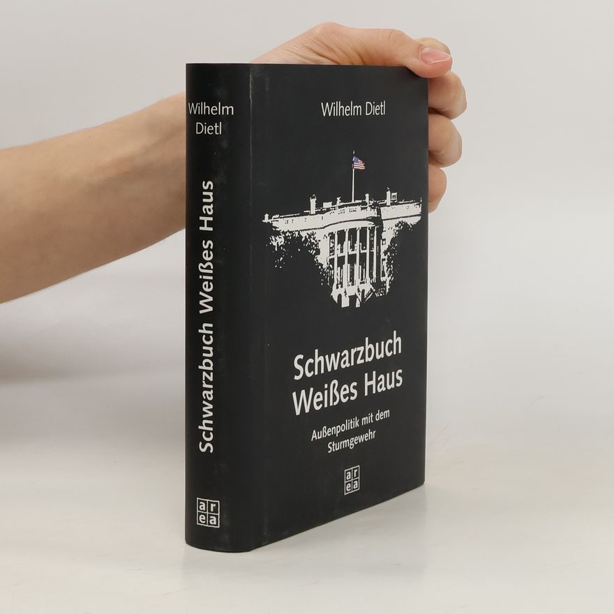 Wilhelm Dietl Schwarzbuch Weißes Haus