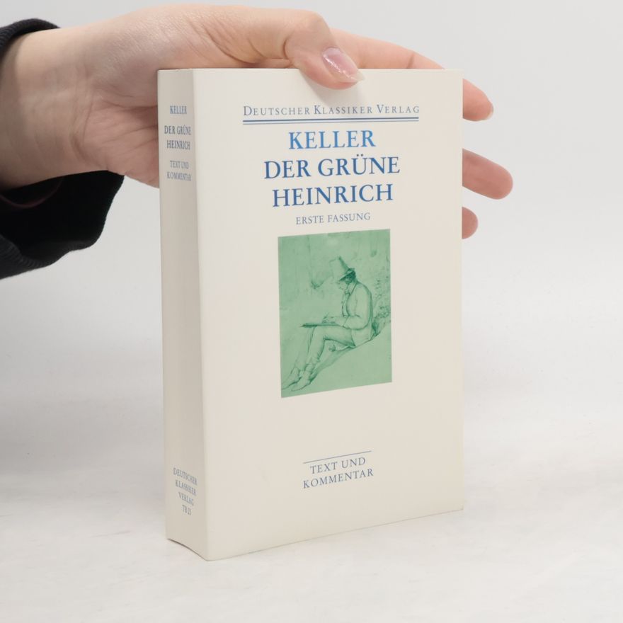 Gottfried Keller Der grüne Heinrich / Erste Fassung