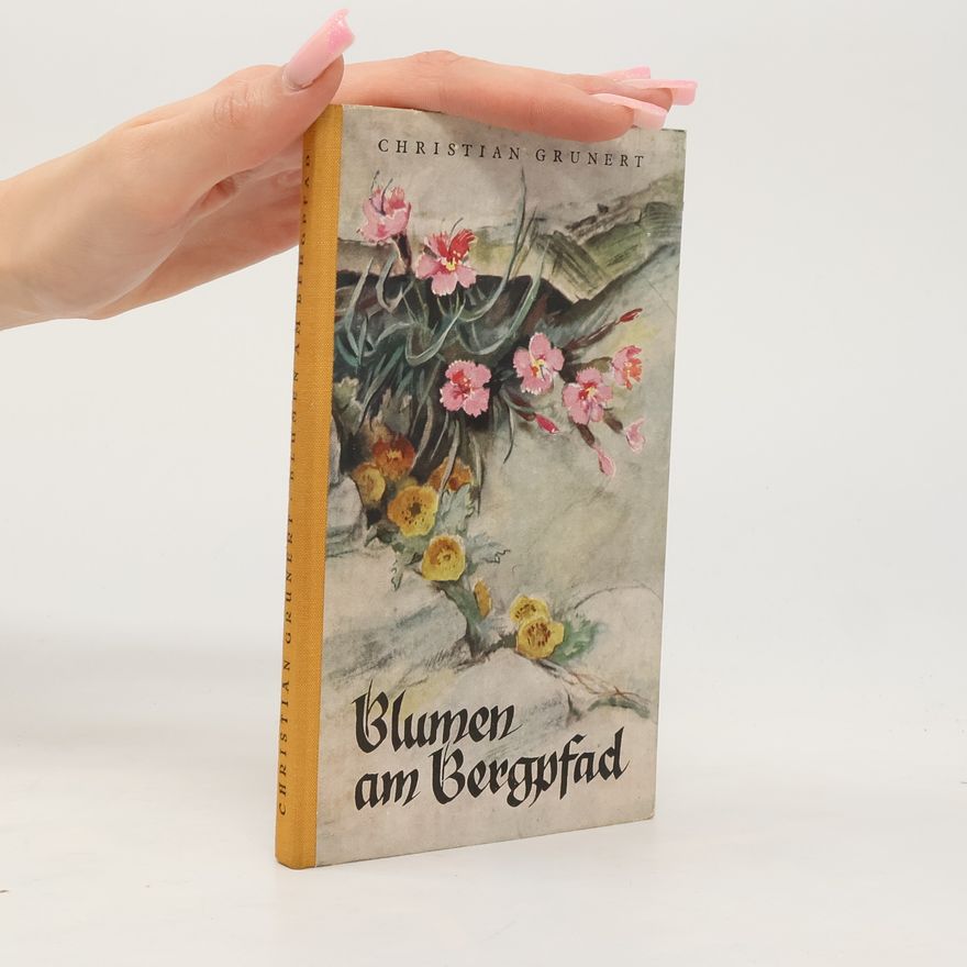 Christian Grunert Blumen am Bergpfad