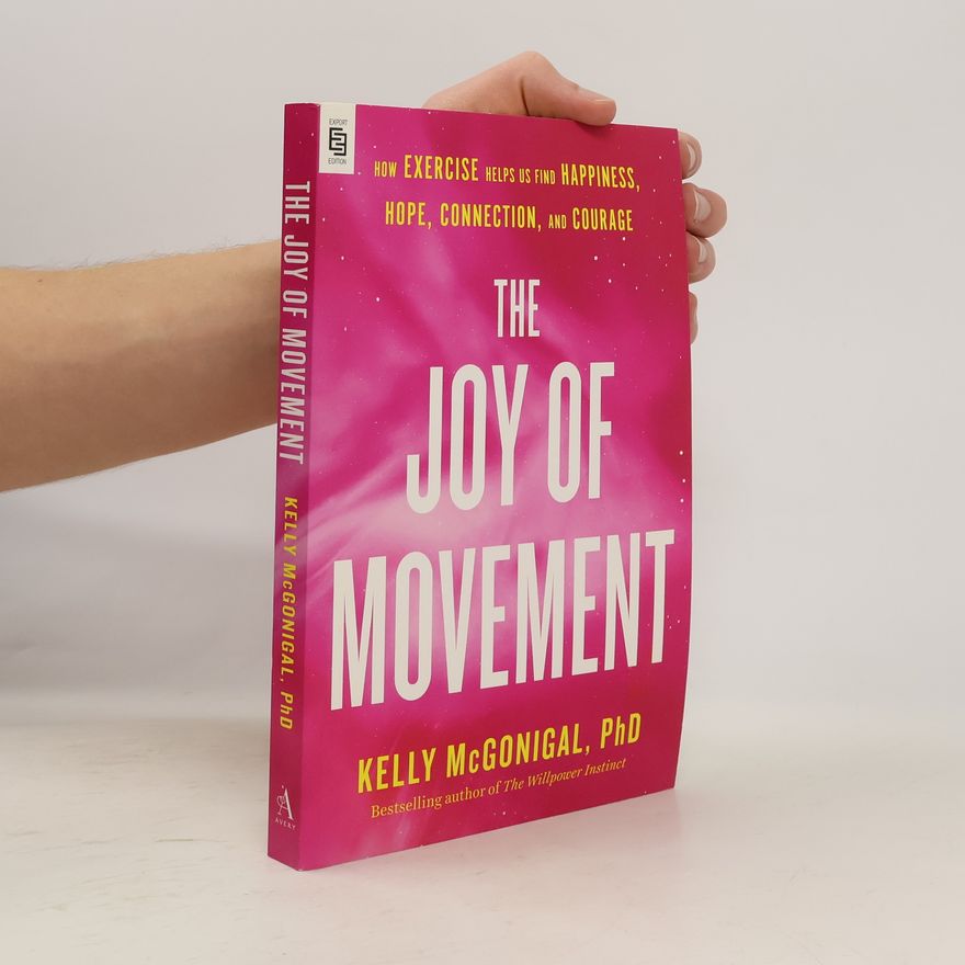 Kelly McGonigal The Joy Of Movement
