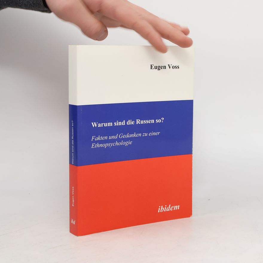 Eugen Voss Warum sind die Russen so?