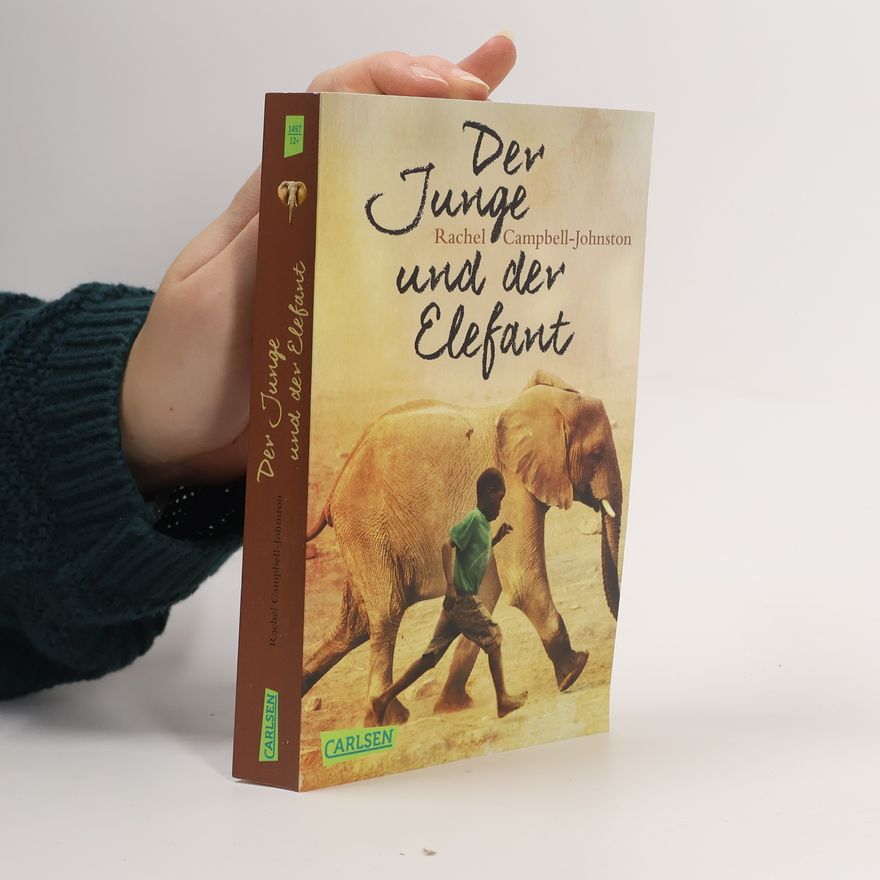 Rachel Campbell-Johnston Der Junge und der Elefant