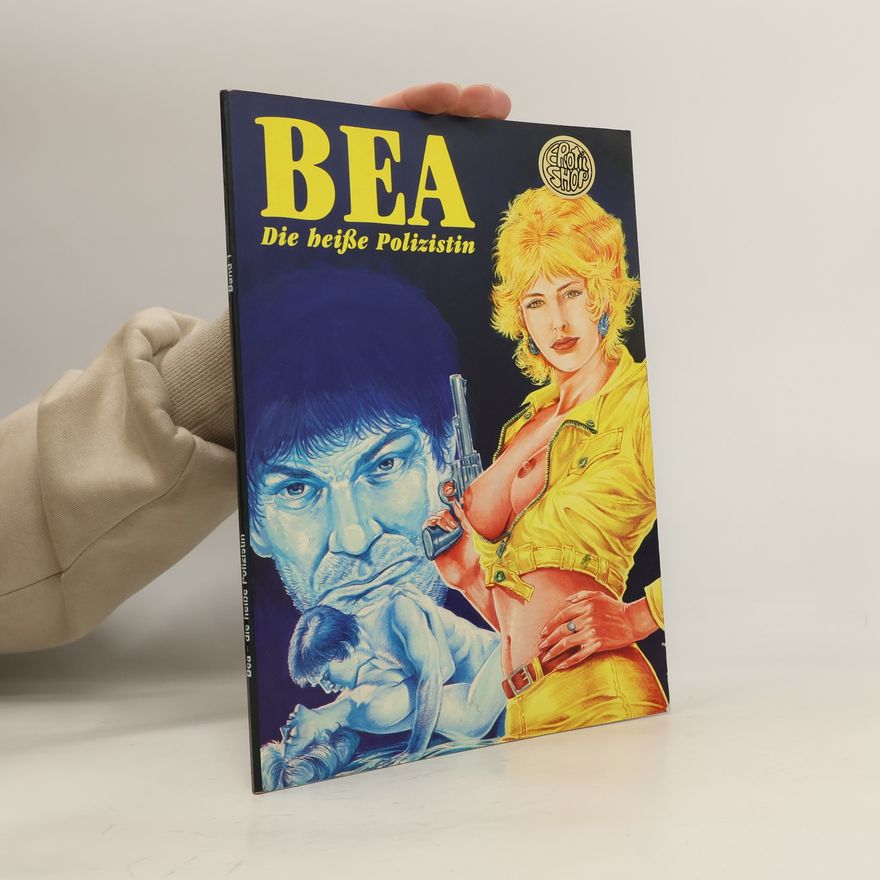 Autorenkollektiv Bea. Die heiße Polizistin