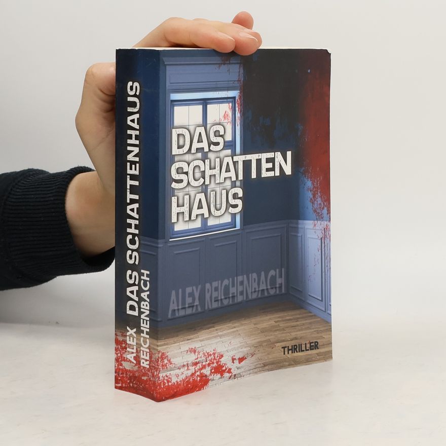 Alex Reichenbach Das Schattenhaus