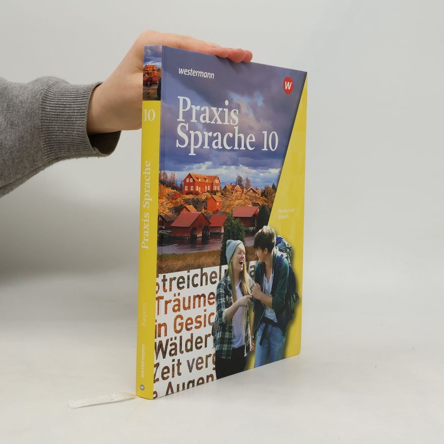 Auteurscollectief Praxis Sprache 10. Schülerband. Für Bayern