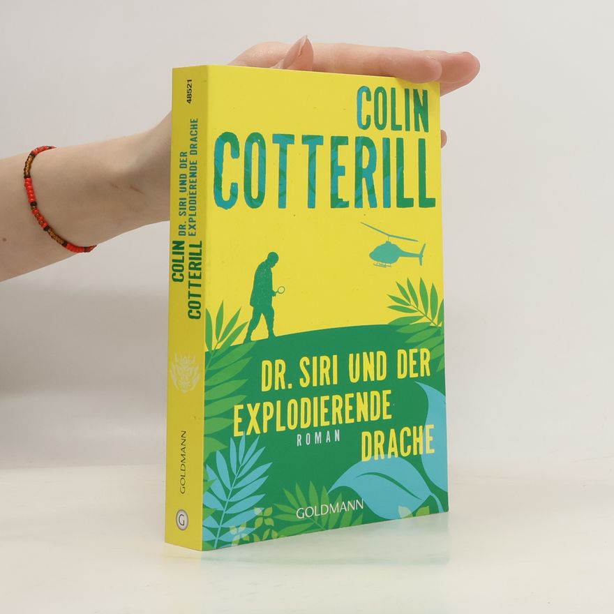 Colin Cotterill Dr. Siri und der explodierende Drache