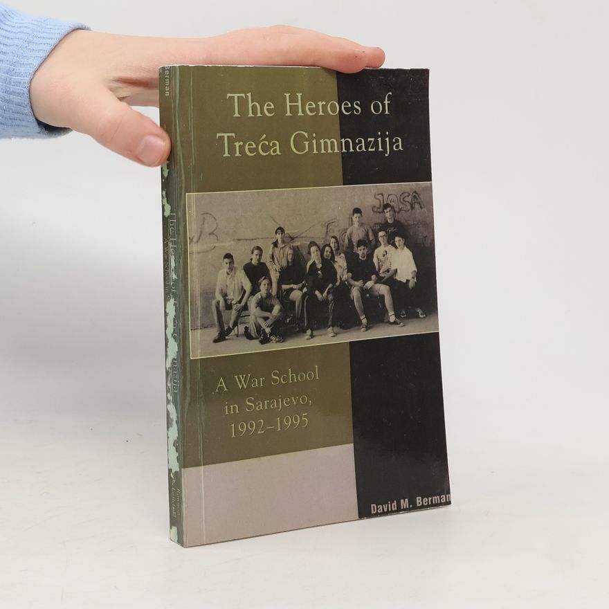 David M. Berman The Heroes of Treca Gimnazija