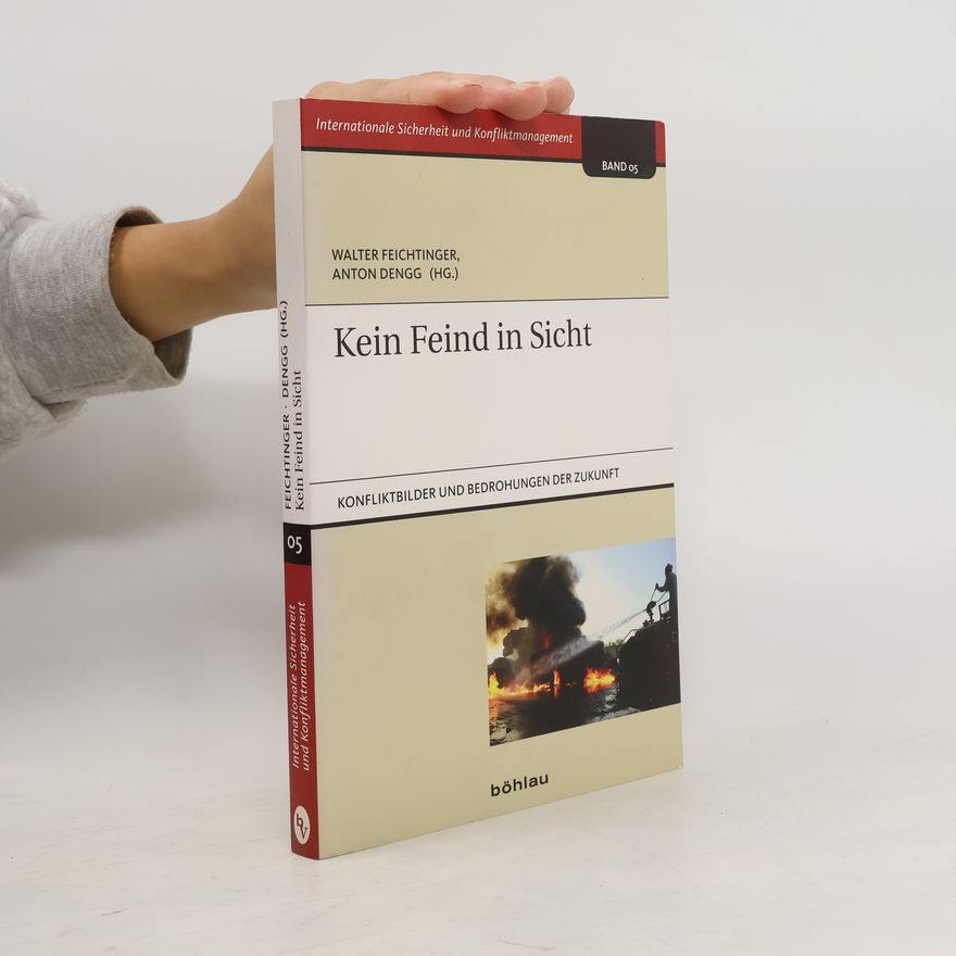 Anton Dengg Internationale Sicherheit und Konfliktmanagement - 5: Kein Feind in Sicht