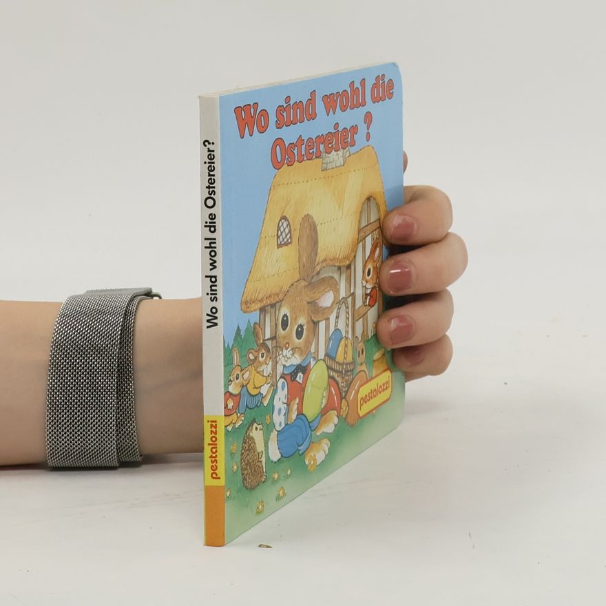 Autorenkollektiv Wo sind wohl die Ostereier?