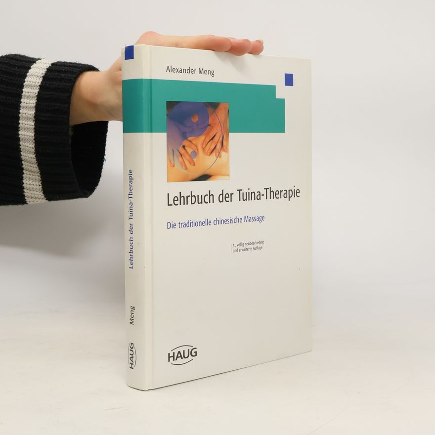 Alexander Chao-Lai Meng Lehrbuch der Tuina-Therapie